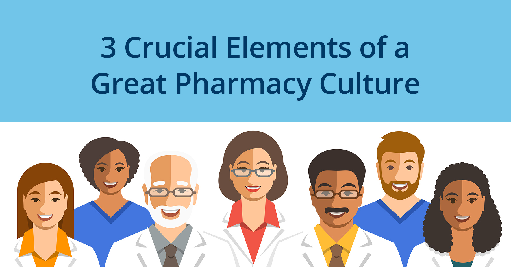 THE PCCA BLOG | 3 Crucial Elements of a Great Pharmacy Culture